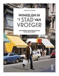 Foto van Winkelen in 'st stad van vroeger - tanguy ottomer - paperback (9789460582882)