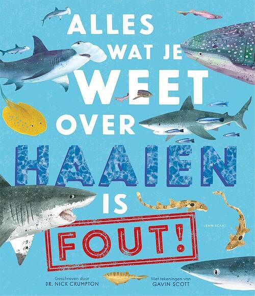 Foto van Alles wat je weet over haaien is fout! - nick crumpton - hardcover (9789047715061)