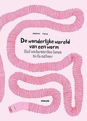 Foto van De wonderlijke wereld van een worm - noemi vola - hardcover (9789463192828)