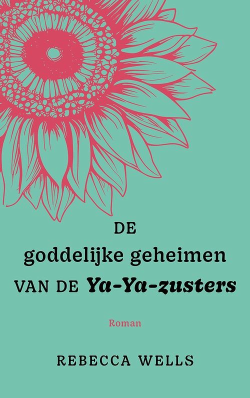 Foto van De goddelijke geheimen van de ya-ya-zusters - rebecca wells - ebook