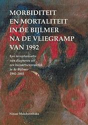 Foto van Morbiditeit en mortaliteit in de bijlmer na de vliegramp van 1992 - nizaar makdoembaks - paperback (9789076286358)