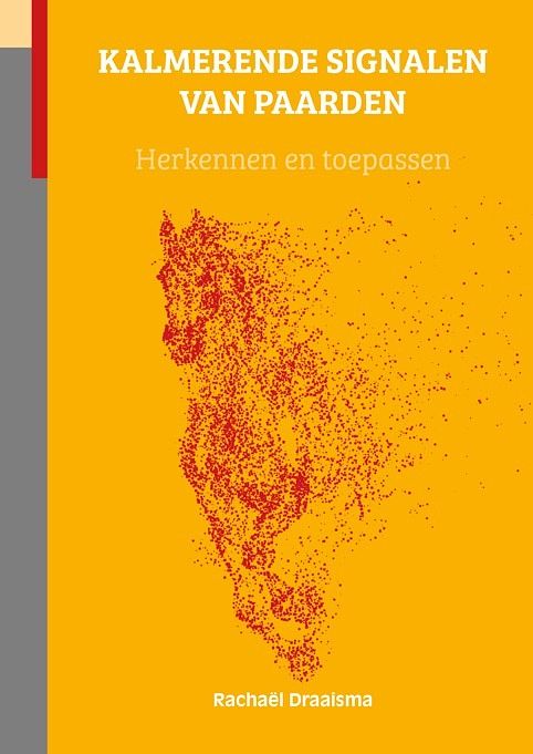 Foto van Kalmerende signalen van paarden - rachaël draaisma - hardcover (9789492284150)