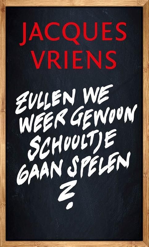 Foto van Zullen we weer gewoon schooltje gaan spelen? - jacques vriens - hardcover (9789085167013)