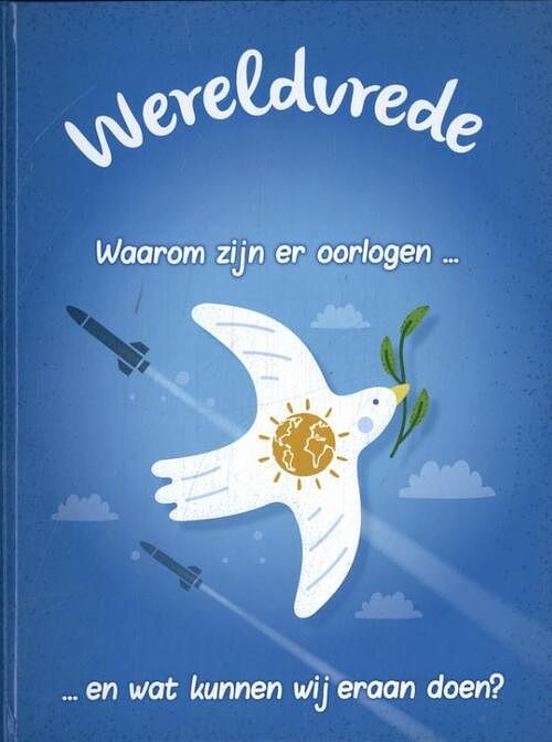 Foto van Wereldvrede? - waarom zijn er oorlogen... en wat kunnen wij er aan doen? - anna claybourne - hardcover (9789464392180)