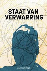 Foto van Staat van verwarring - ward neyrinck - paperback (9789464358605)