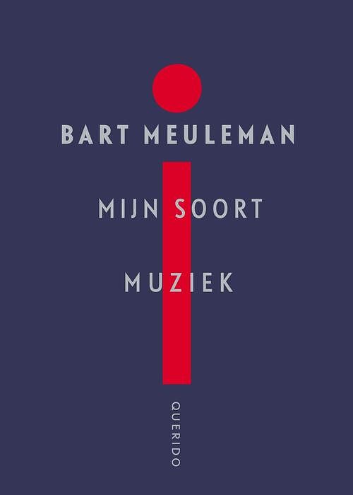 Foto van Mijn soort muziek - bart meuleman - ebook (9789021459110)