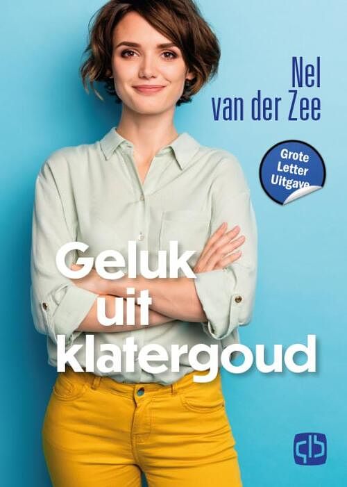 Foto van Geluk uit klatergoud - nel van der zee - hardcover (9789036439275)