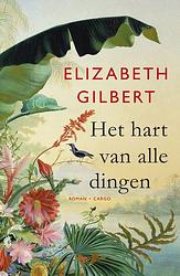 Foto van Het hart van alle dingen - elizabeth gilbert - ebook (9789023483717)