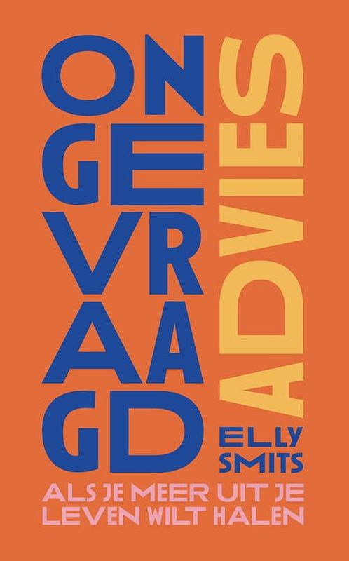 Foto van Ongevraagd advies - elly smits - ebook (9789493277540)