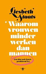 Foto van Waarom vrouwen minder werken dan mannen - liesbeth staats - paperback (9789403153117)