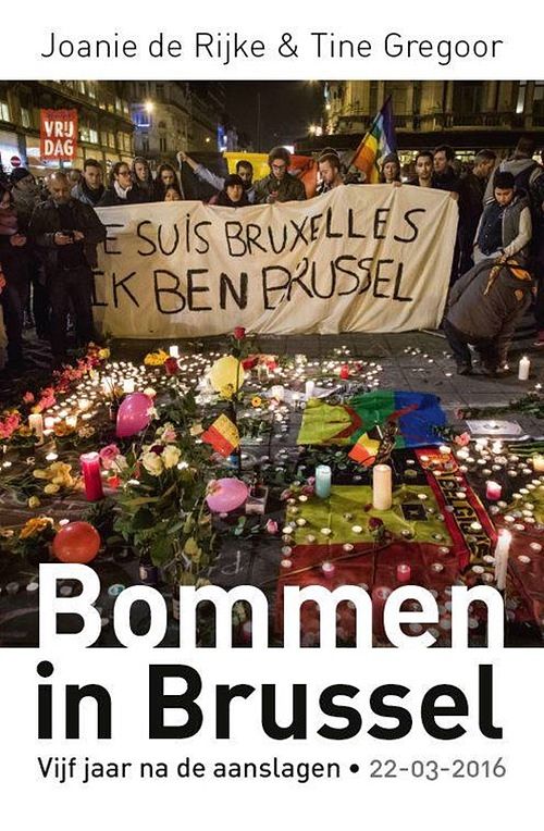 Foto van Bommen in brussel - joanie de rijke, tine gregoor - paperback (9789460019821)