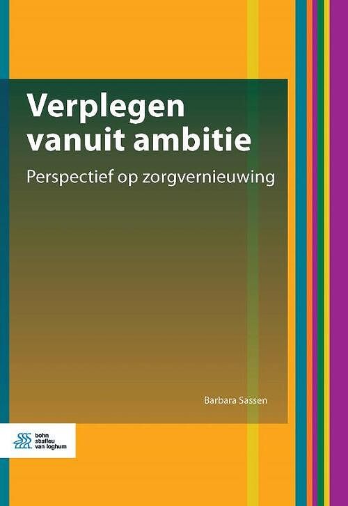 Foto van Verplegen vanuit ambitie - barbara sassen - paperback (9789036826037)