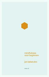 Foto van Mindfulness voor beginners - jon kabat-zinn - ebook (9789057123702)