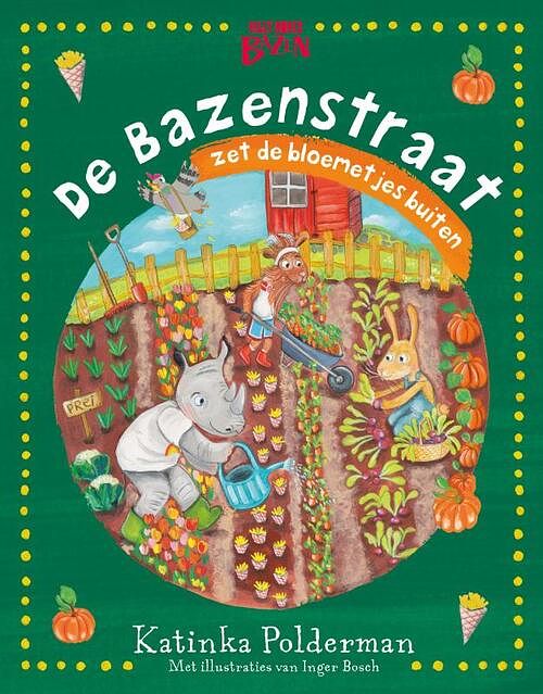 Foto van De bazenstraat zet de bloemetjes buiten - katinka polderman - hardcover (9789030509134)