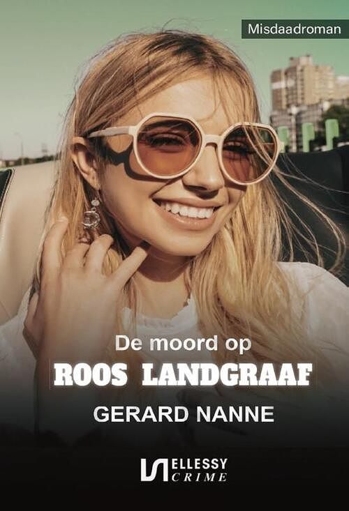 Foto van De moord op roos landgraaf - gerard nanne - paperback (9789464498738)