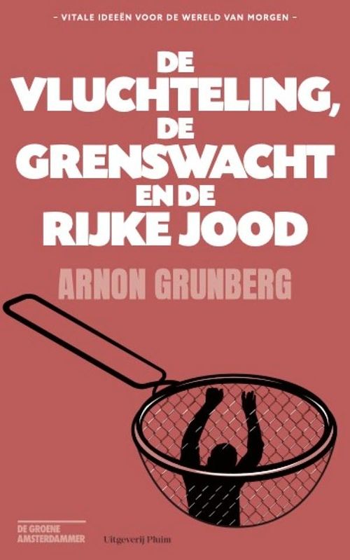 Foto van De vluchteling, de grenswacht en de rijke jood - arnon grunberg - ebook