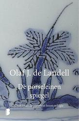 Foto van De porseleinen spiegel - olaf j. de landell - ebook (9789402300574)