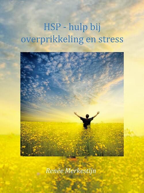 Foto van Hsp -hulp bij overprikkeling en stress - renée merkestijn - ebook (9789085484073)