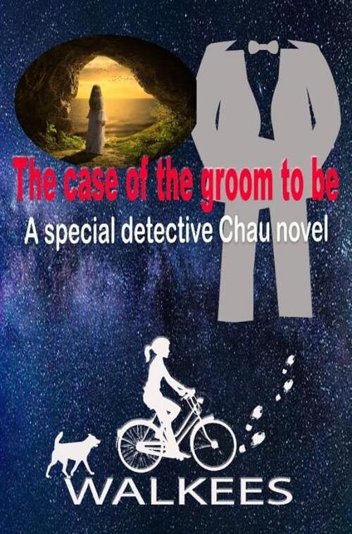 Foto van The case of the groom to be - kees van der wal - ebook (9789464484250)