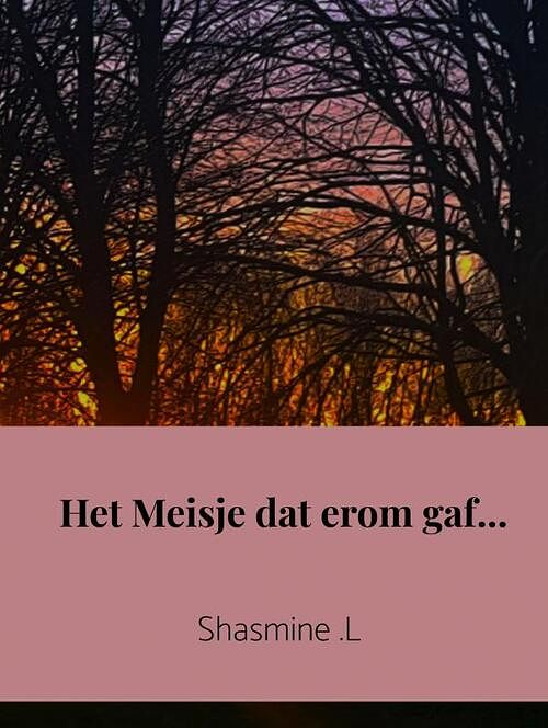 Foto van Het meisje dat erom gaf... - shasmine.l - paperback (9789403693736)