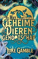 Foto van Het geheime dierengenootschap - luke gamble - hardcover (9789021034317)