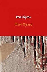 Foto van Rood spoor - mark nijland - ebook