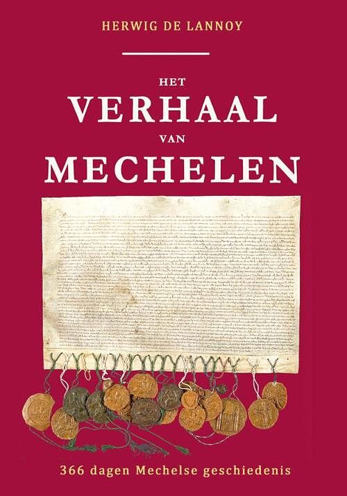 Foto van Het verhaal van mechelen - herwig de lannoy - hardcover (9789464664430)