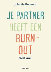 Foto van Je partner heeft een burn-out. wat nu? - jolanda bouman - ebook (9789462722323)