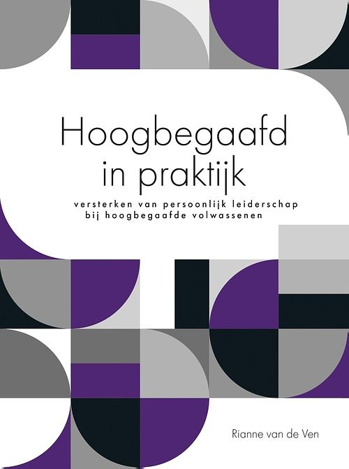 Foto van Hoogbegaafd in praktijk - rianne van de ven - ebook