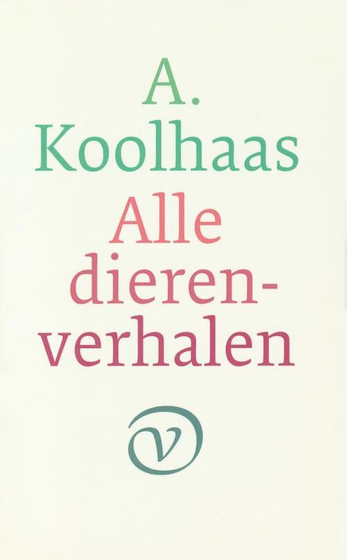 Foto van Alle dierenverhalen - a. koolhaas - ebook (9789028206212)