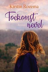 Foto van Toekomstnevel - kirstin rozema - ebook (9789020545708)