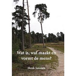 Foto van Wat is, wat maakt en vormt de mens?