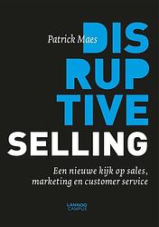 Foto van Disruptive selling - patrick maes - ebook (9789401430821)