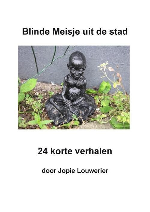 Foto van Blinde meisje uit de stad - jopie louwerier - ebook (9789087594268)