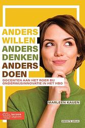 Foto van Anders denken, anders willen, anders doen - marleen kaijen - paperback (9789077866801)
