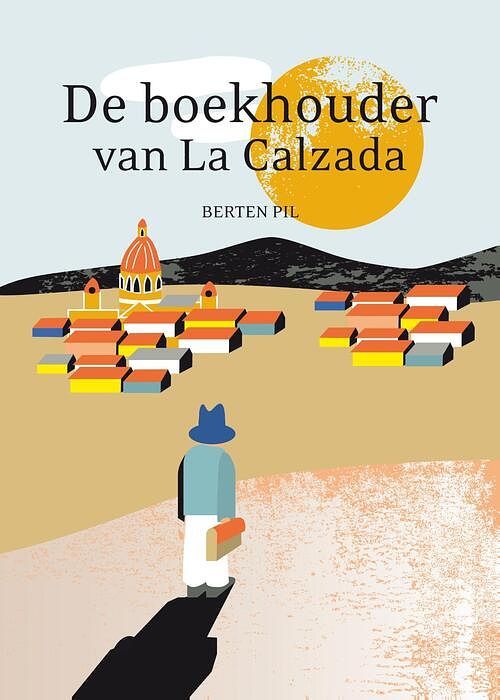 Foto van De boekhouder van la calzada - berten pil - ebook (9789059972896)