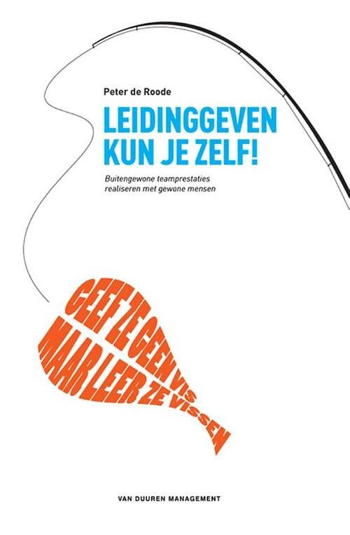 Foto van Leidinggeven kun je zelf - peter de roode - ebook (9789089651631)