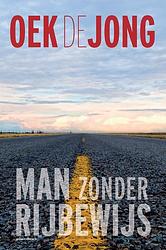 Foto van Man zonder rijbewijs - oek de jong - ebook (9789025473600)