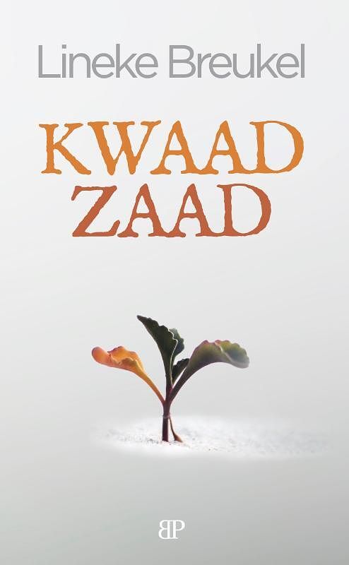 Foto van Kwaad zaad - lineke breukel - paperback (9789493244146)