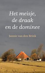 Foto van Het meisje, de draak en de dominee - jannie van den brink - paperback (9789051946093)