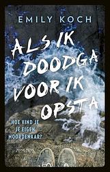 Foto van Als ik doodga voor ik opsta - emily koch - ebook (9789044633207)