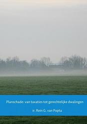 Foto van Planschade: van taxaties tot gerechtelijke dwalingen - rein g. van popta - paperback (9789402161168)