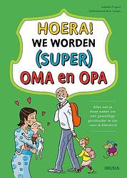 Foto van Hoera! we worden (super) oma en opa - isabelle prigent - paperback (9789044762990)