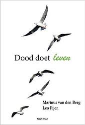 Foto van Dood doet leven - leo fijen, marinus van den berg - paperback (9789493279261)