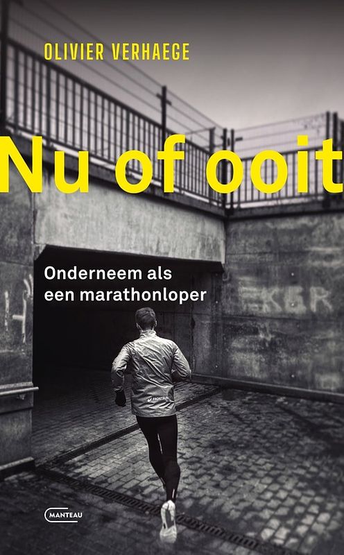 Foto van Nu of ooit. onderneem als een marathonloper - olivier verhaege - ebook