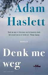 Foto van Denk me weg - adam haslett - ebook (9789048830213)