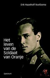 Foto van Het leven van de soldaat van oranje - erik hazelhoff roelfzema - ebook (9789049105310)