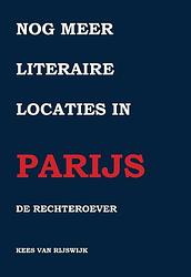 Foto van Nog meer literaire locaties in parijs - kees van rijswijk - paperback (9789463455169)