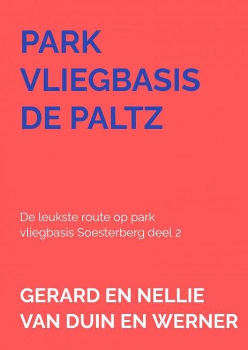 Foto van Park vliegbasis de paltz - gerard en nellie van duin en werner - paperback (9789403657592)