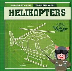 Foto van Porki's gids voor helikopters - kirsty holmes - hardcover (9789463414722)